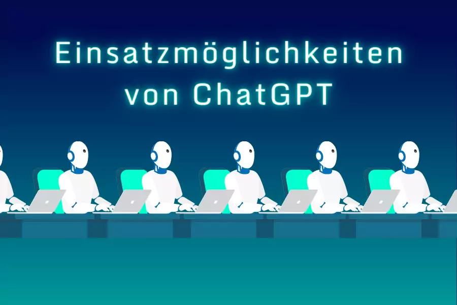 Einsatzmöglichkeiten von ChatGPT für Unternehmen